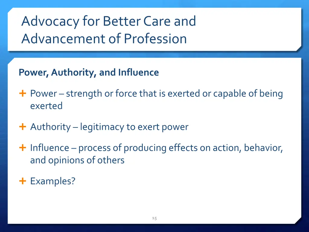 advocacy for better care and advancement