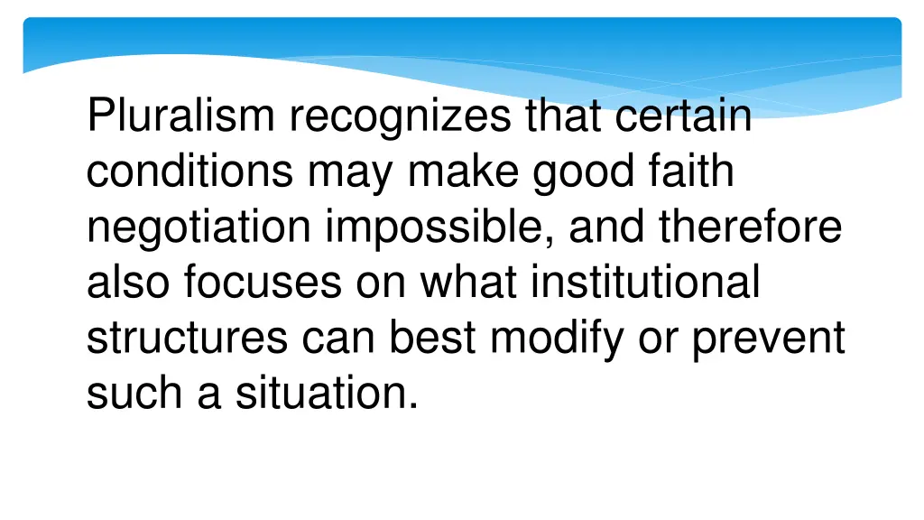 pluralism recognizes that certain conditions