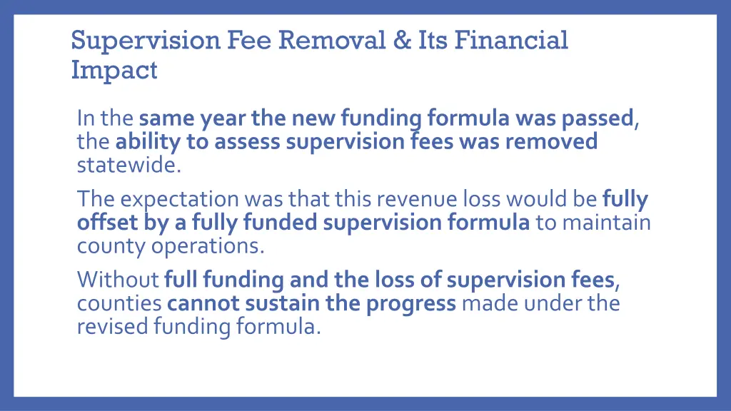 supervision fee removal its financial impact