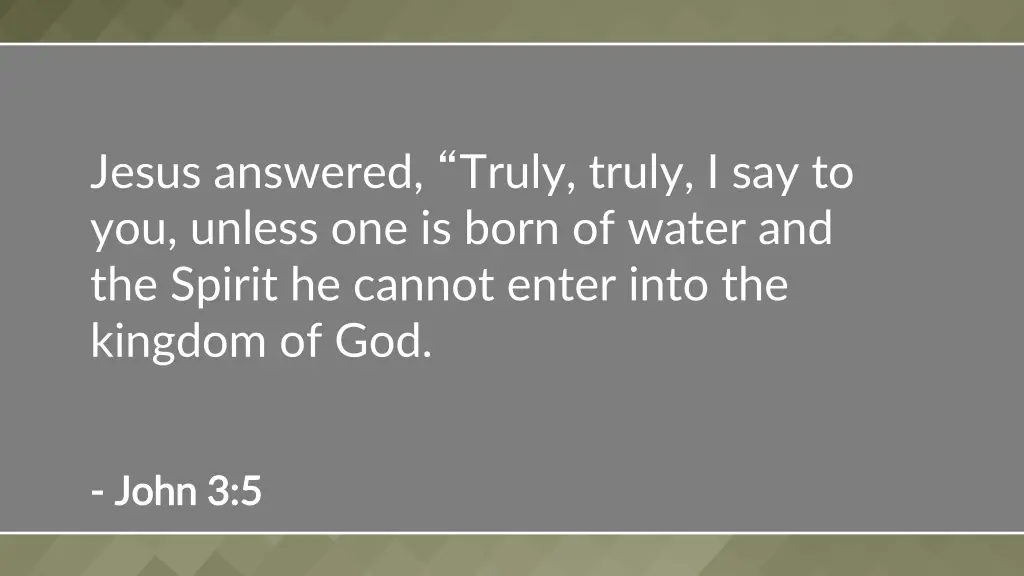 jesus answered truly truly i say to you unless