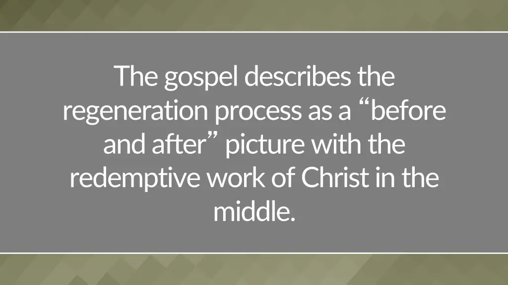 the gospel describes the regeneration process