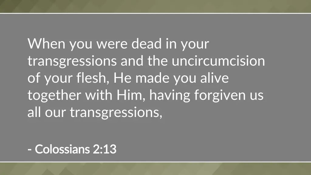 when you were dead in your transgressions