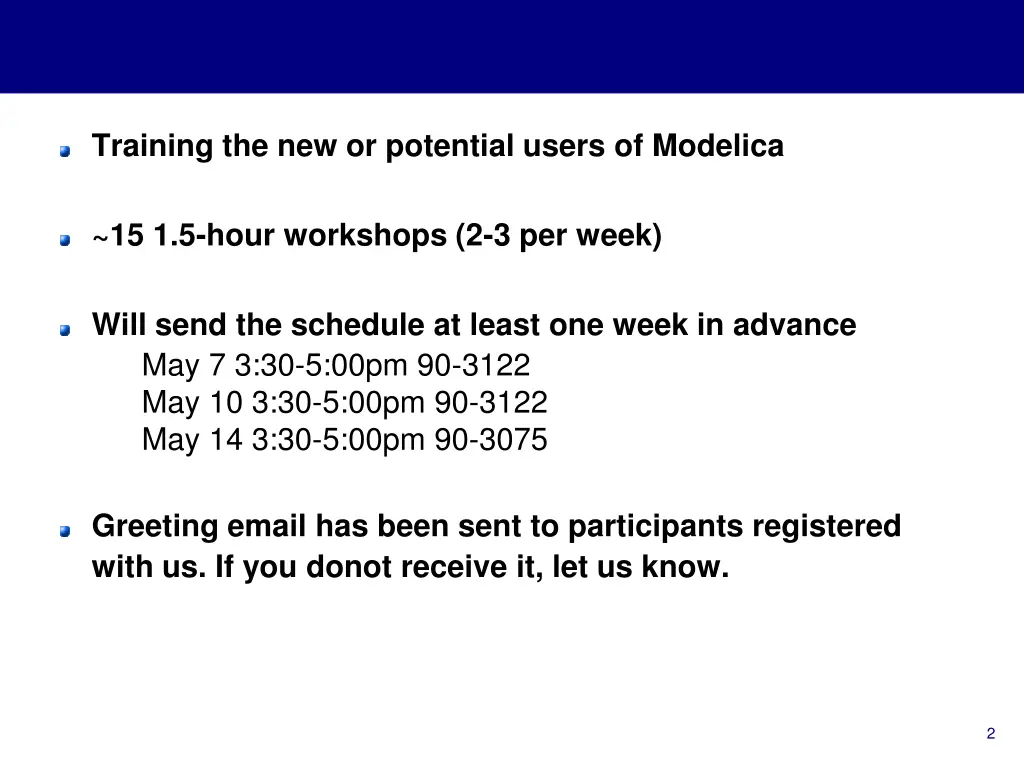 training the new or potential users of modelica