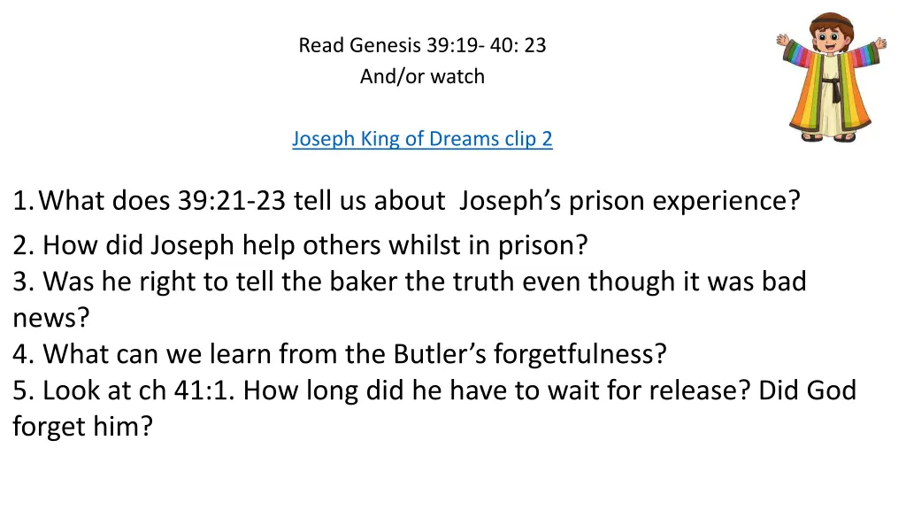 read genesis 39 19 40 23 and or watch