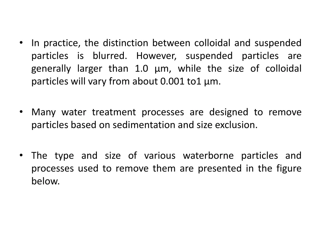 in practice the distinction between colloidal