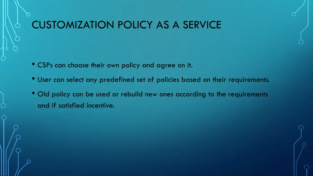customization policy as a service