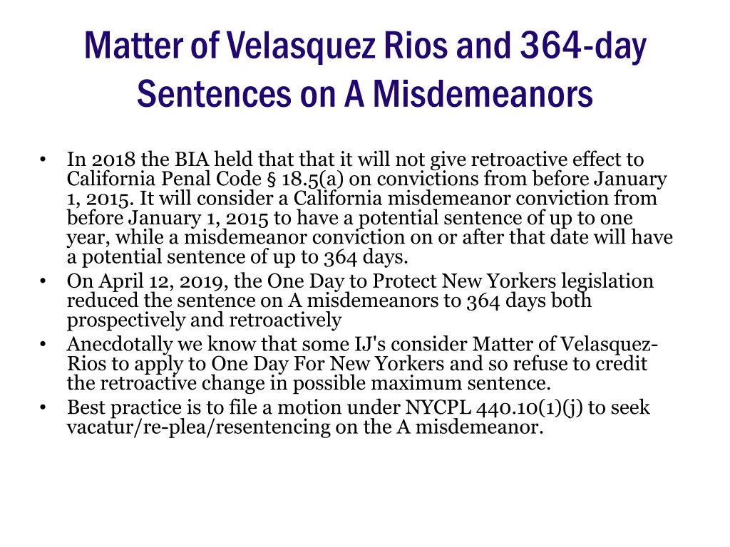 matter of velasquez rios and 364 day sentences