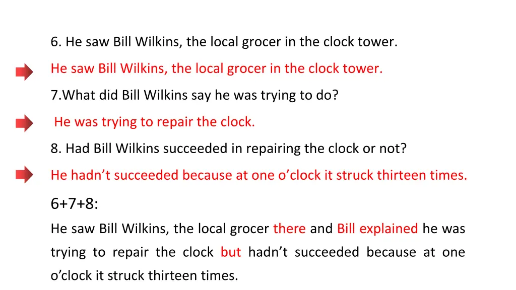 6 he saw bill wilkins the local grocer