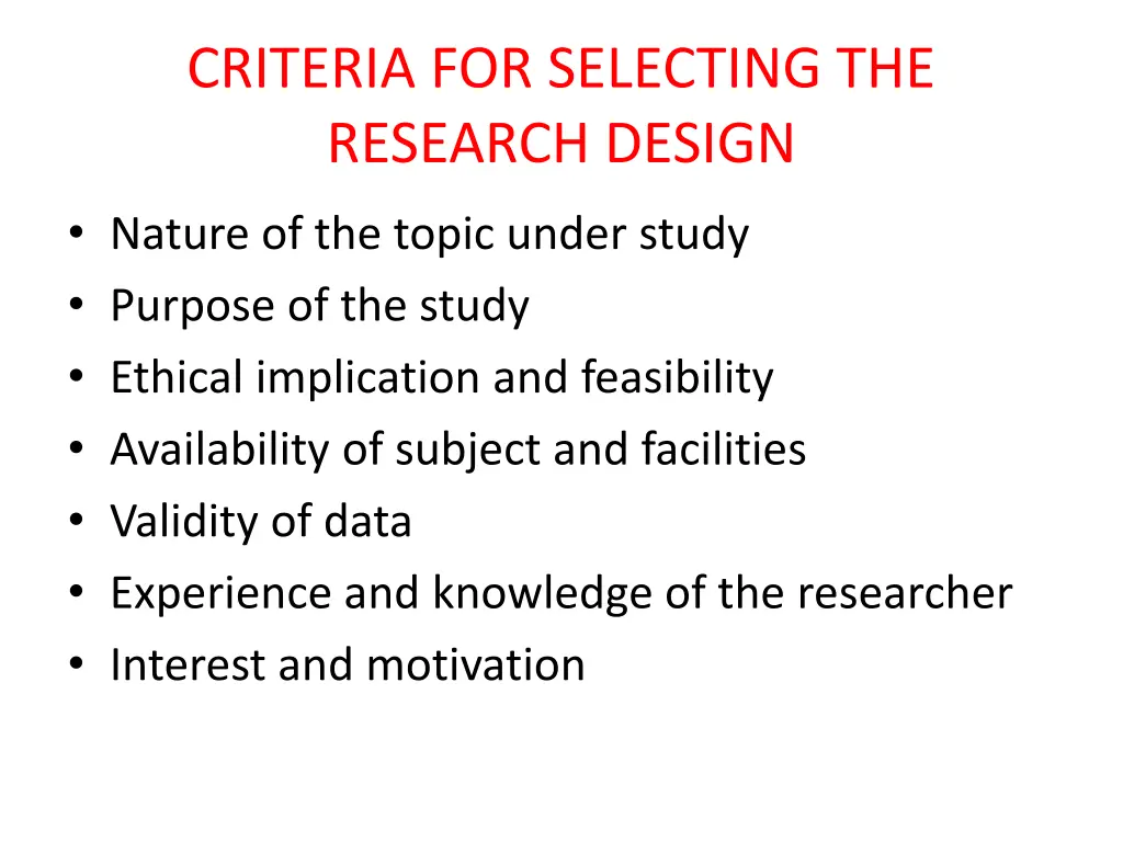 criteria for selecting the research design