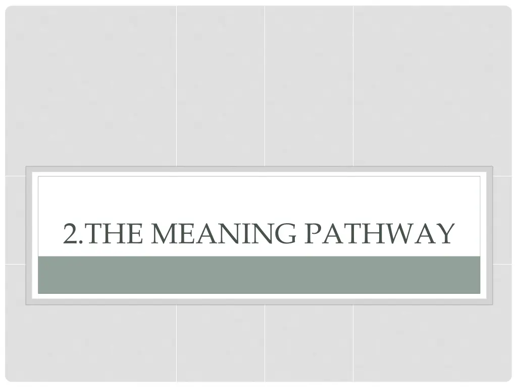 2 the meaning pathway
