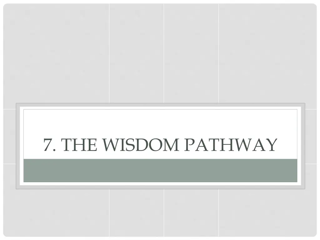 7 the wisdom pathway