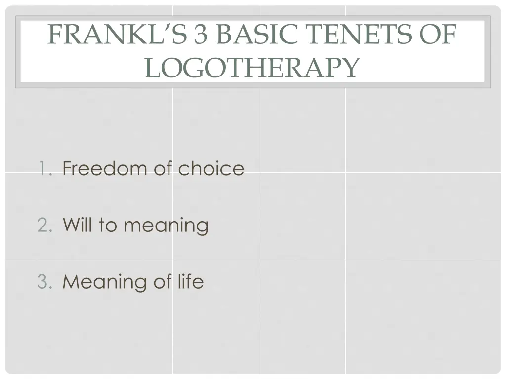 frankl s 3 basic tenets of logotherapy