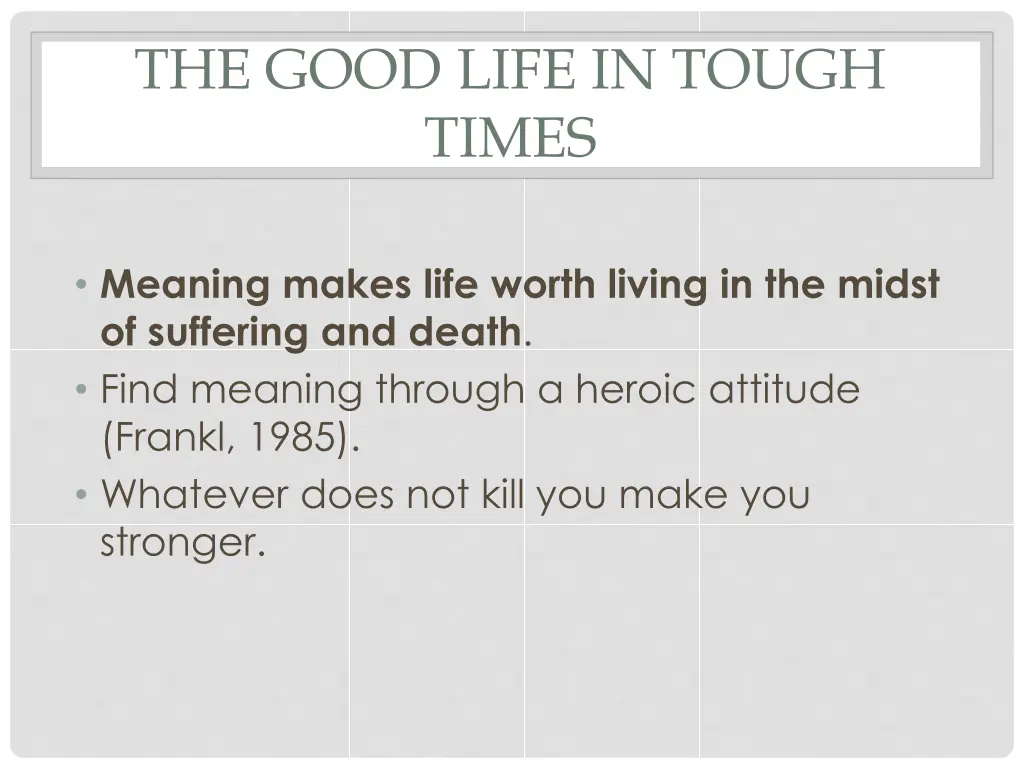 the good life in tough times