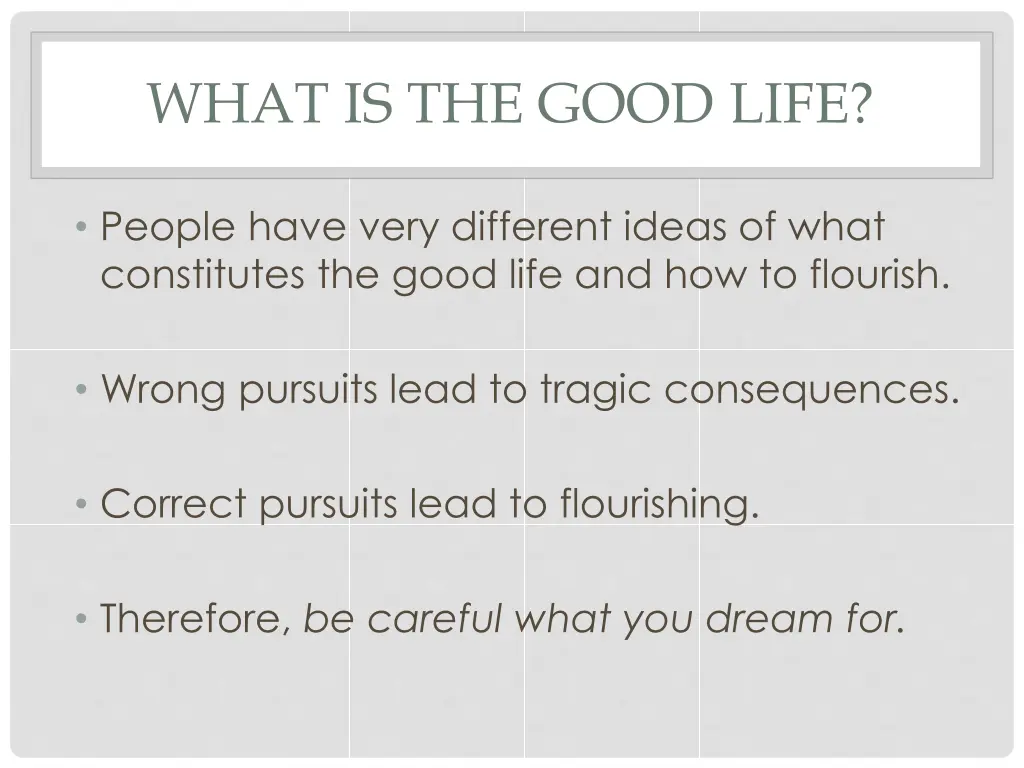 what is the good life