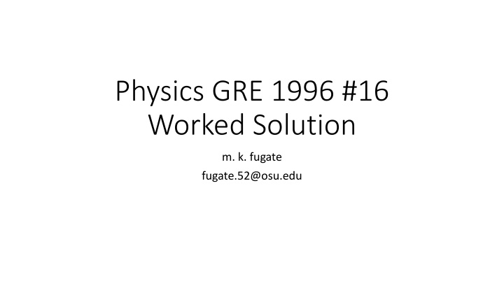 physics gre 1996 16 worked solution