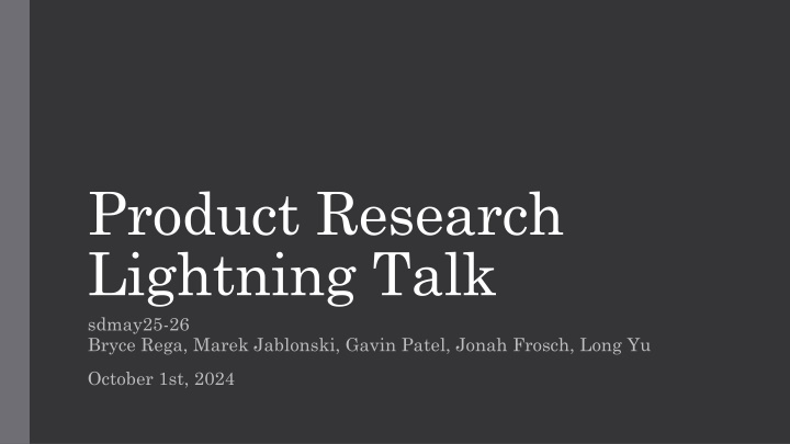 product research lightning talk sdmay25 26 bryce