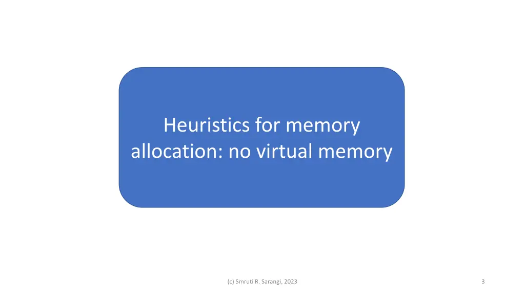 heuristics for memory allocation no virtual memory