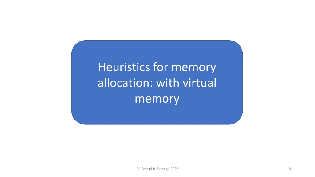 heuristics for memory allocation with virtual