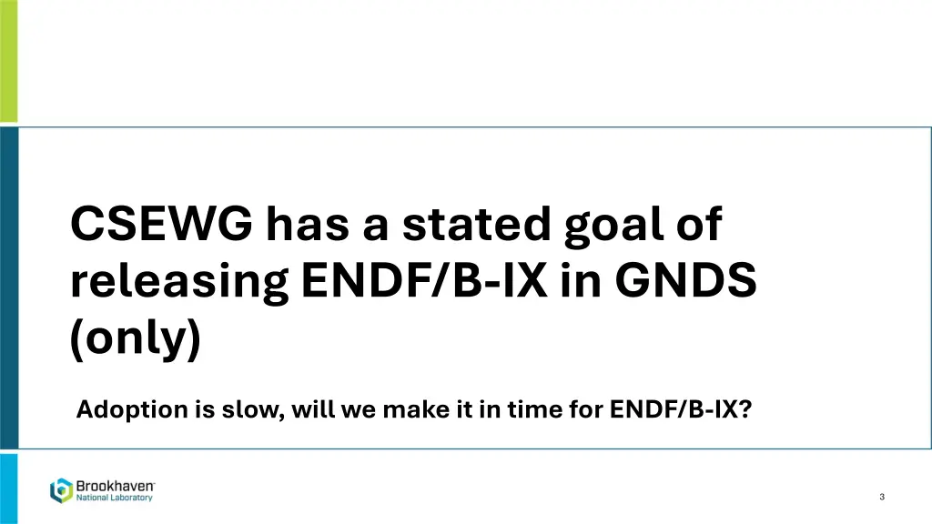 csewg has a stated goal of releasing endf 1