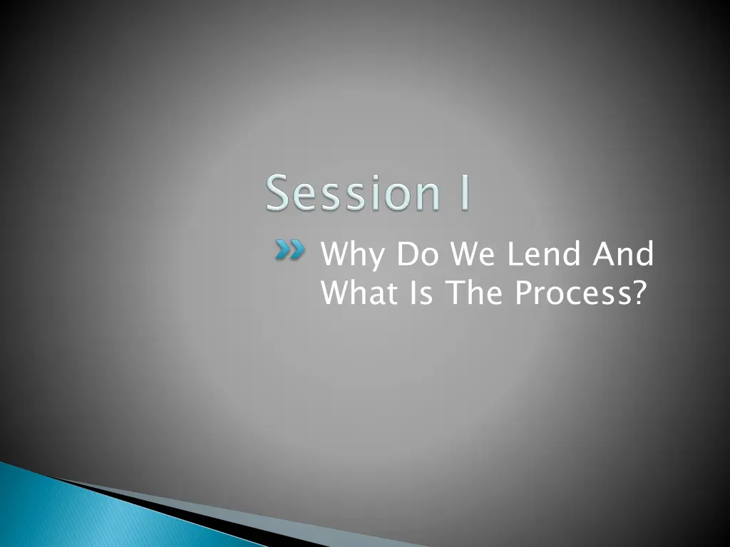 why do we lend and what is the process