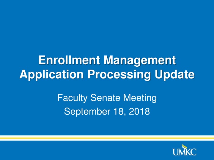 enrollment management application processing