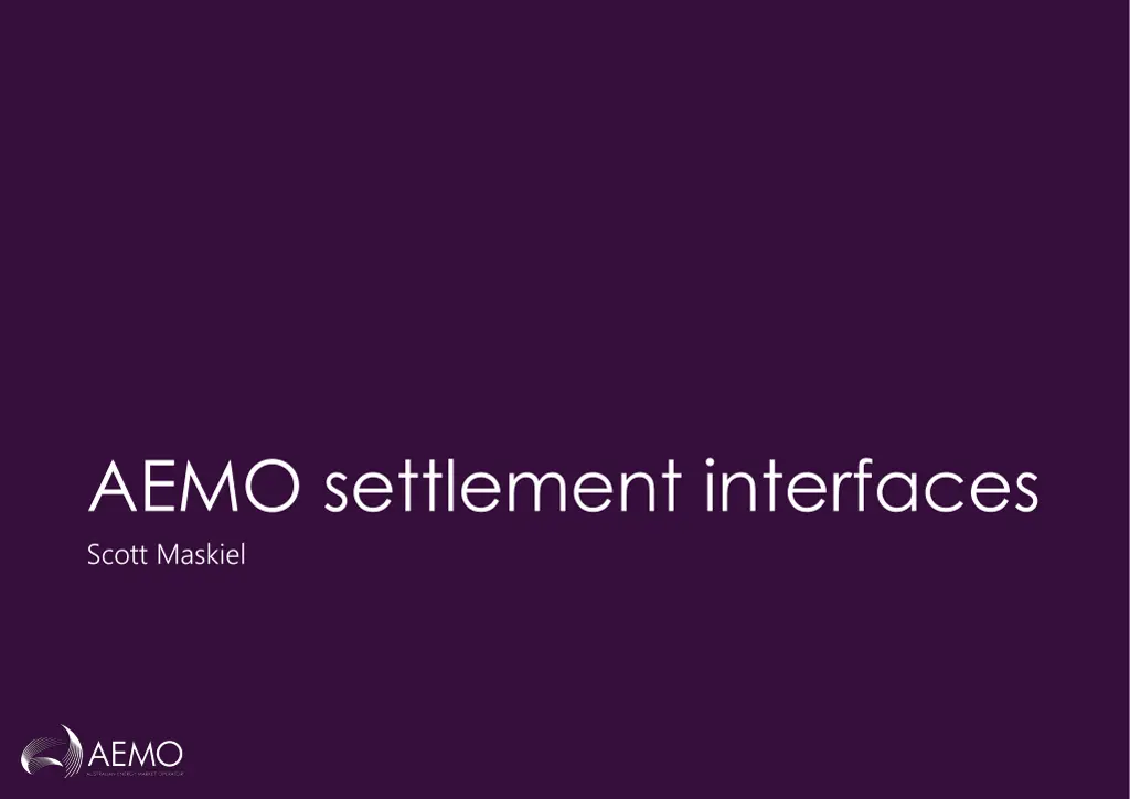 aemo settlement interfaces scott maskiel