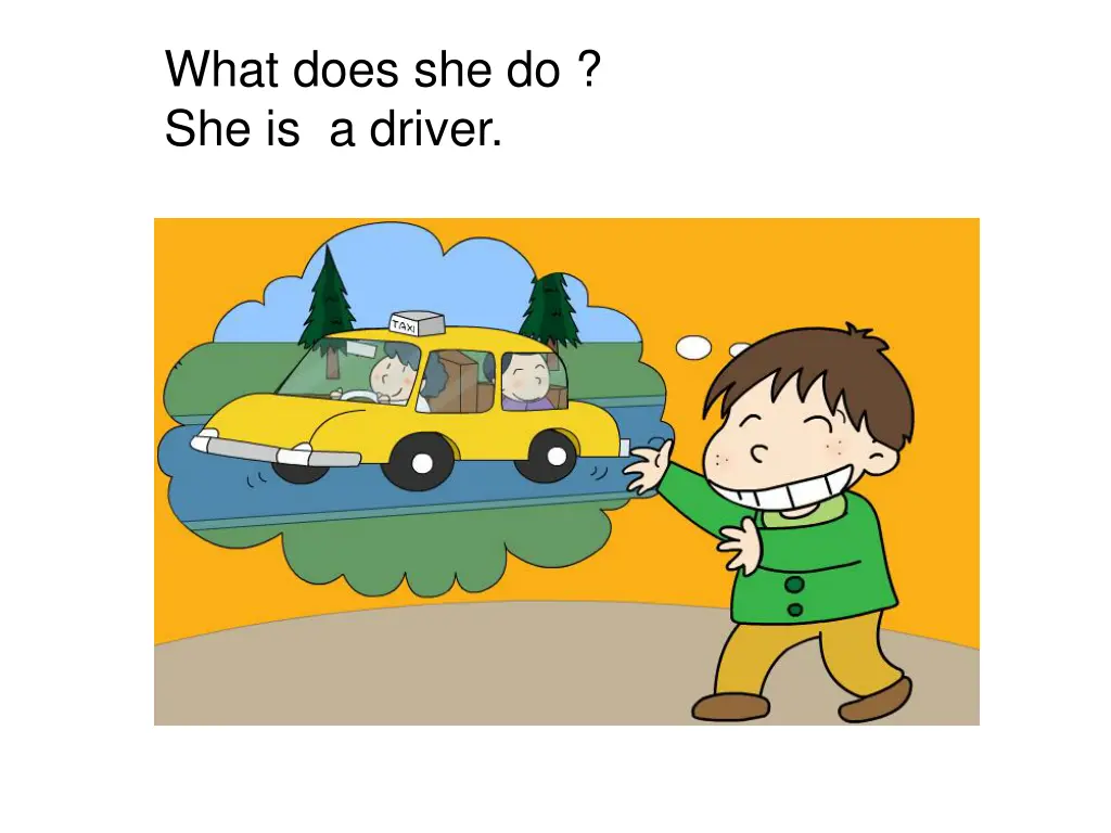 what does she do she is a driver