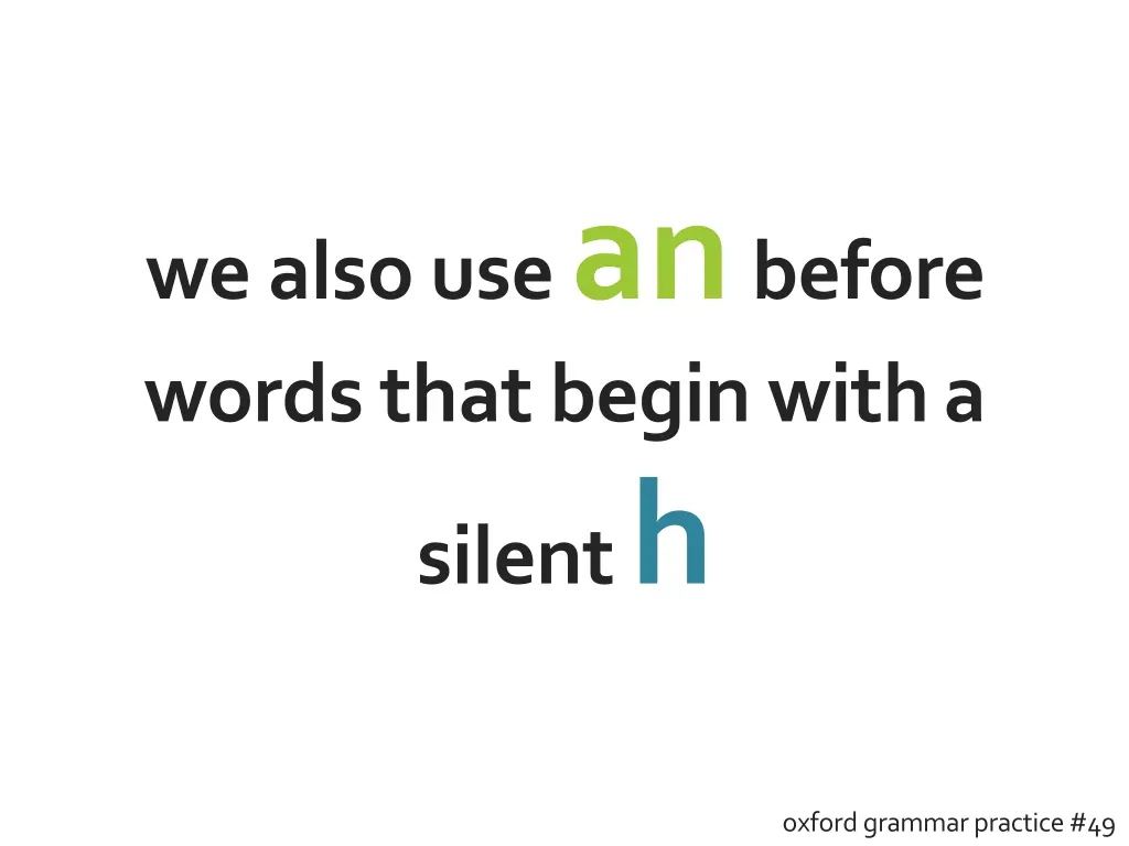 we also use an before words that begin witha