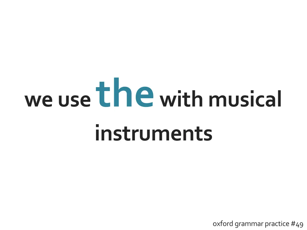 we use the with musical instruments
