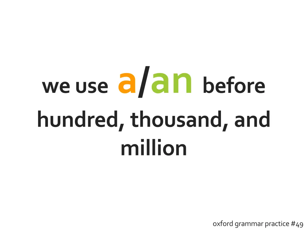weuse a an before hundred thousand and million