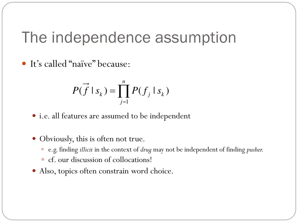 the independence assumption