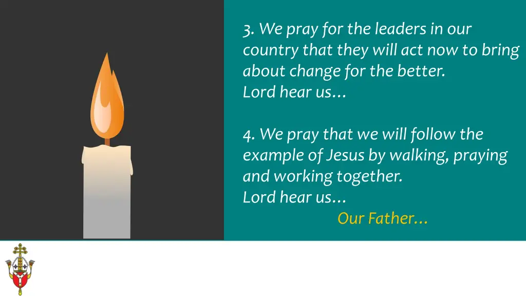 3 we pray for the leaders in our country that