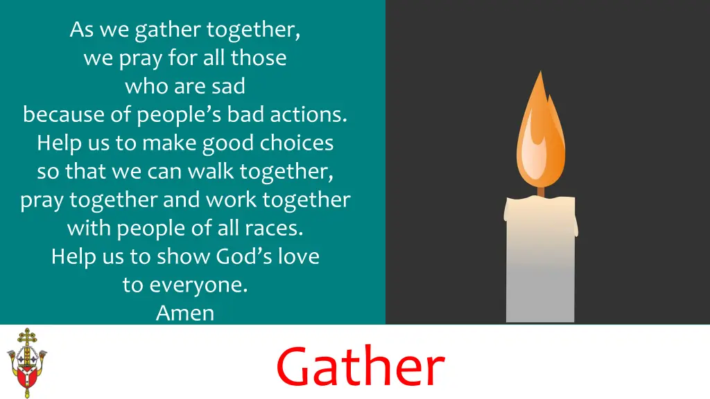 as we gather together we pray for all those
