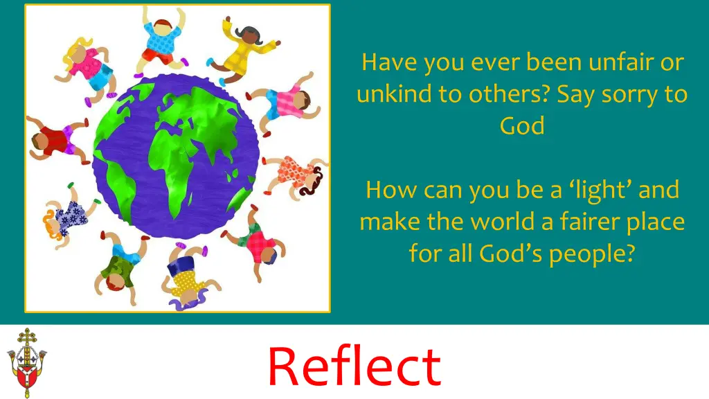 have you ever been unfair or unkind to others