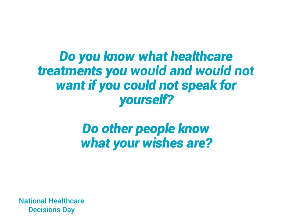 do you know what healthcare treatments you would