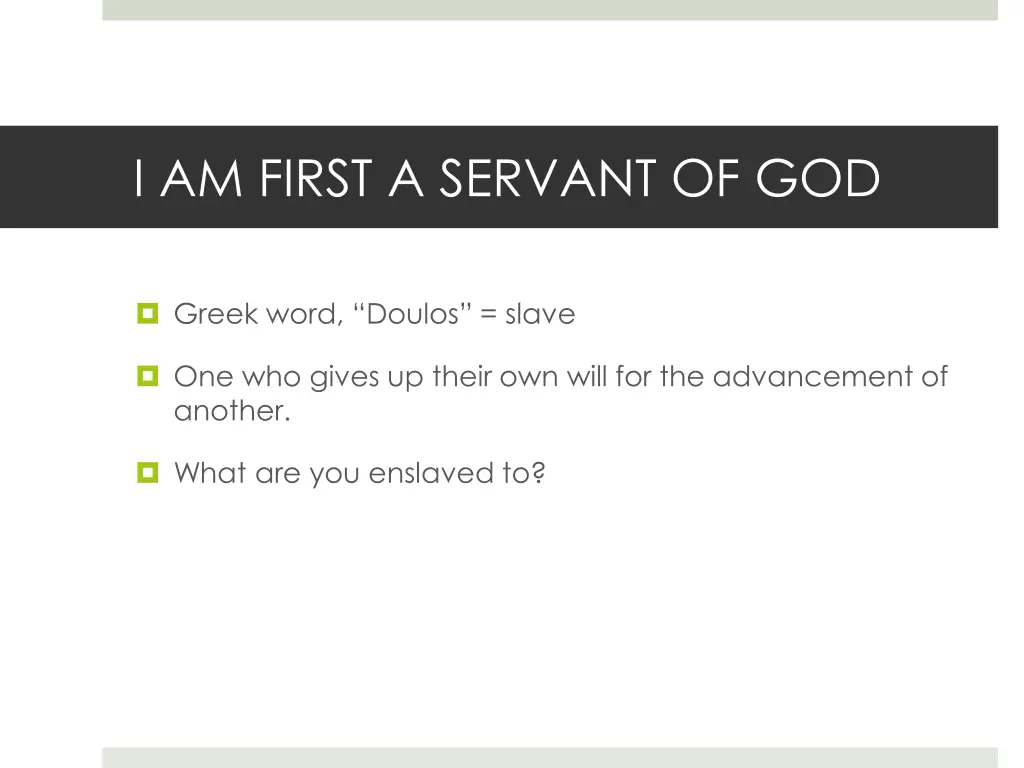 i am first a servant of god