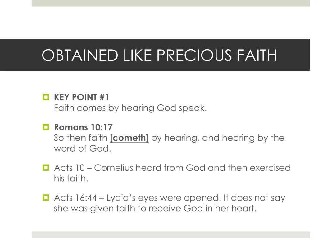 obtained like precious faith