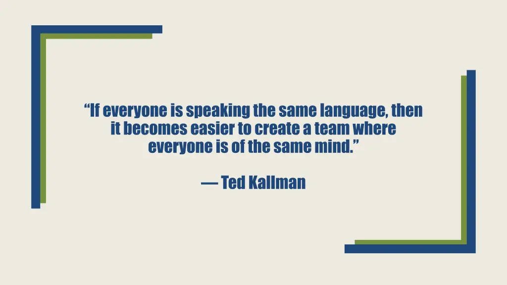 if everyone is speaking the same language then