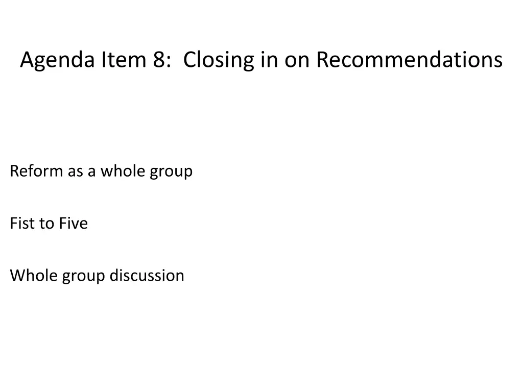 agenda item 8 closing in on recommendations