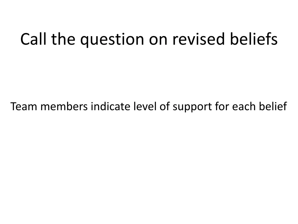 call the question on revised beliefs