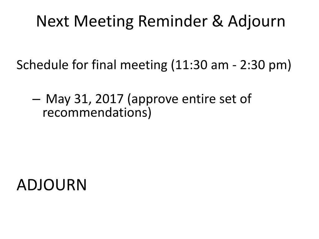 next meeting reminder adjourn