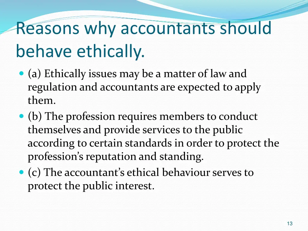 reasons why accountants should behave ethically