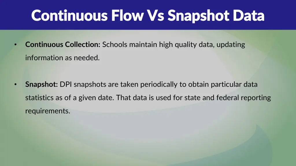 continuous flow vs snapshot data continuous flow