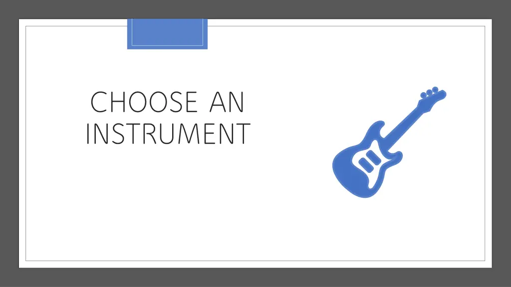 choose an instrument