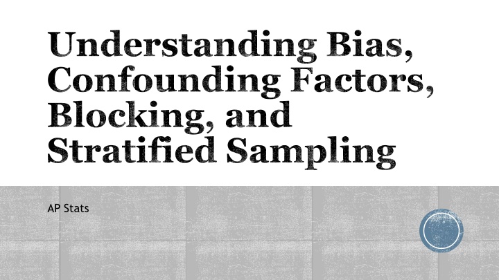 understanding bias confounding factors blocking