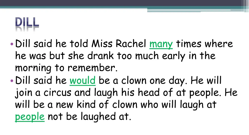 dill said he told miss rachel many times where