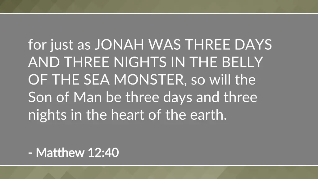 for just as jonah was three days and three nights