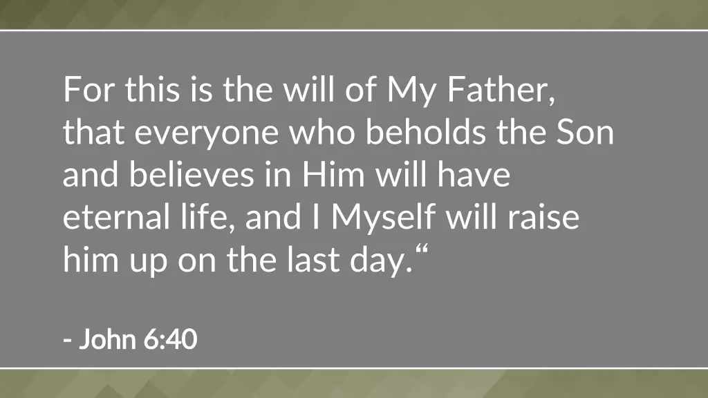 for this is the will of my father that everyone