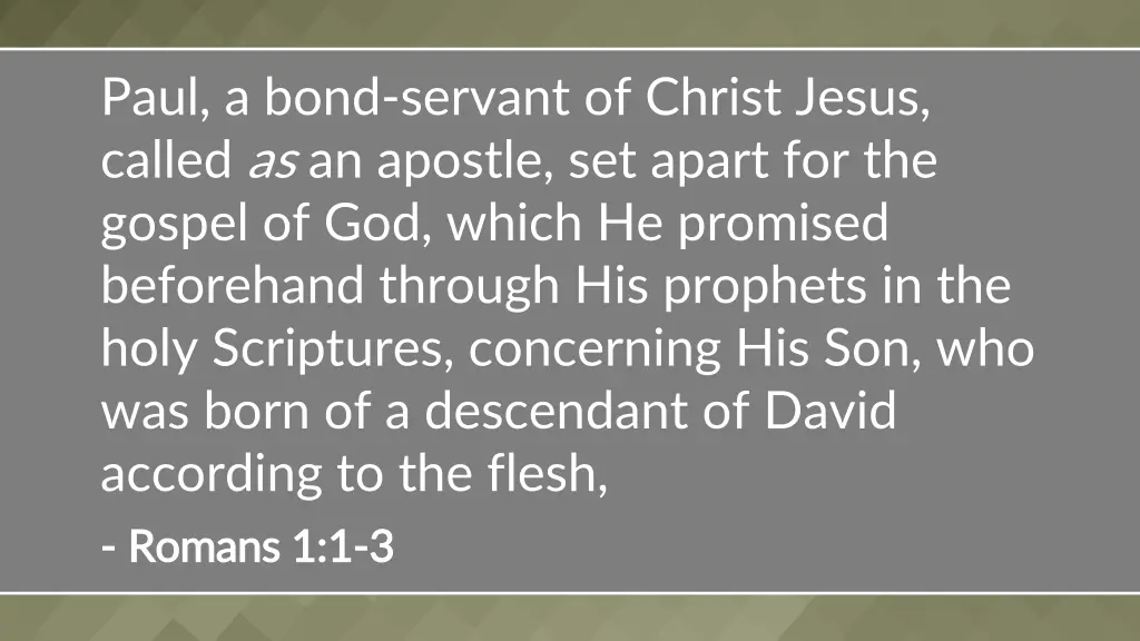 paul a bond servant of christ jesus called