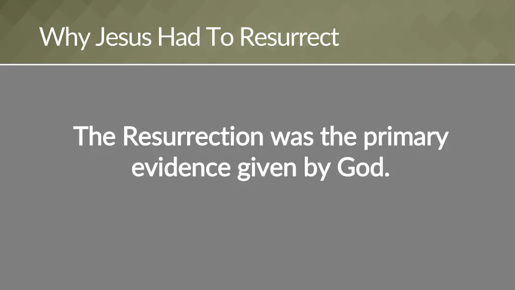why jesus had to resurrect 1